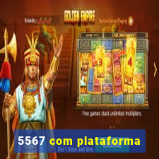 5567 com plataforma